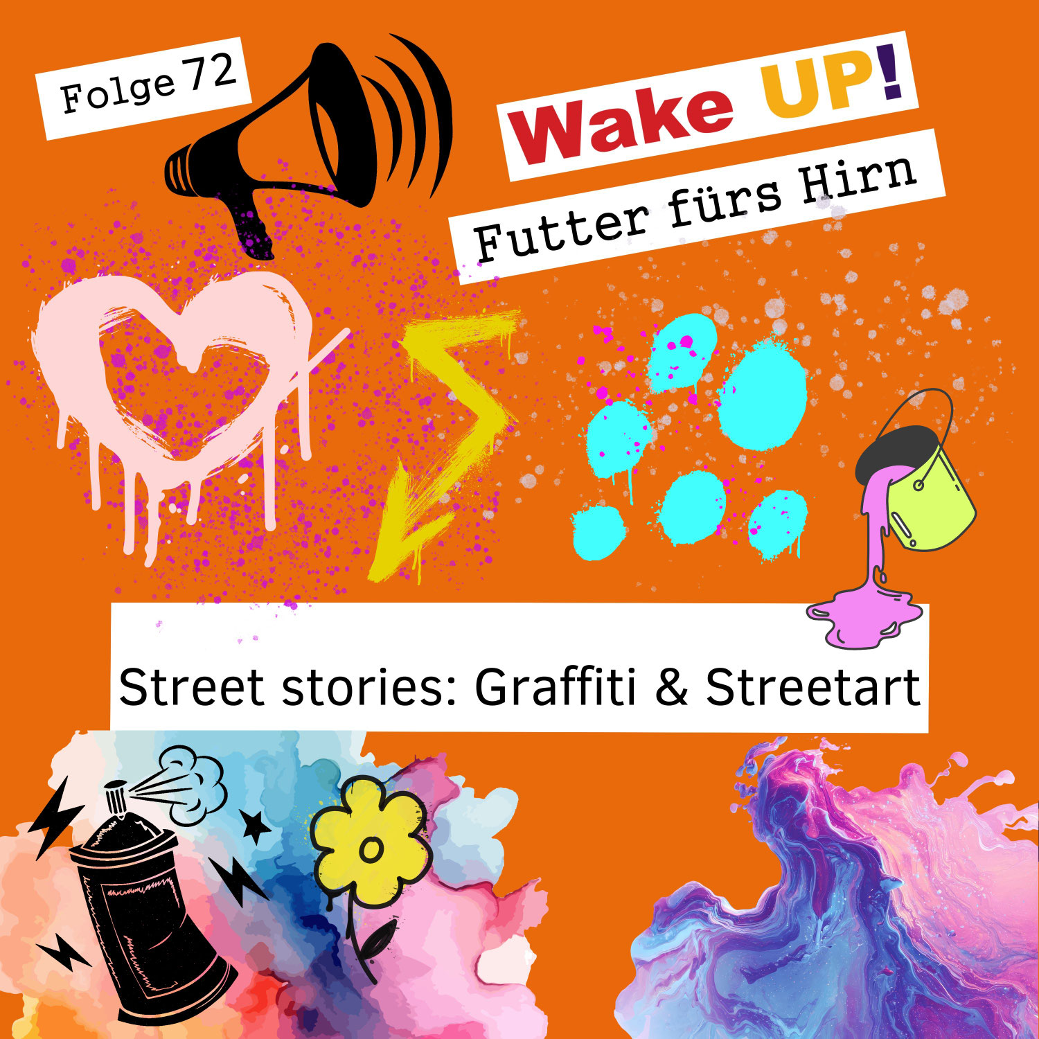 Folge 72 - Street stories: Graffiti & Streetart