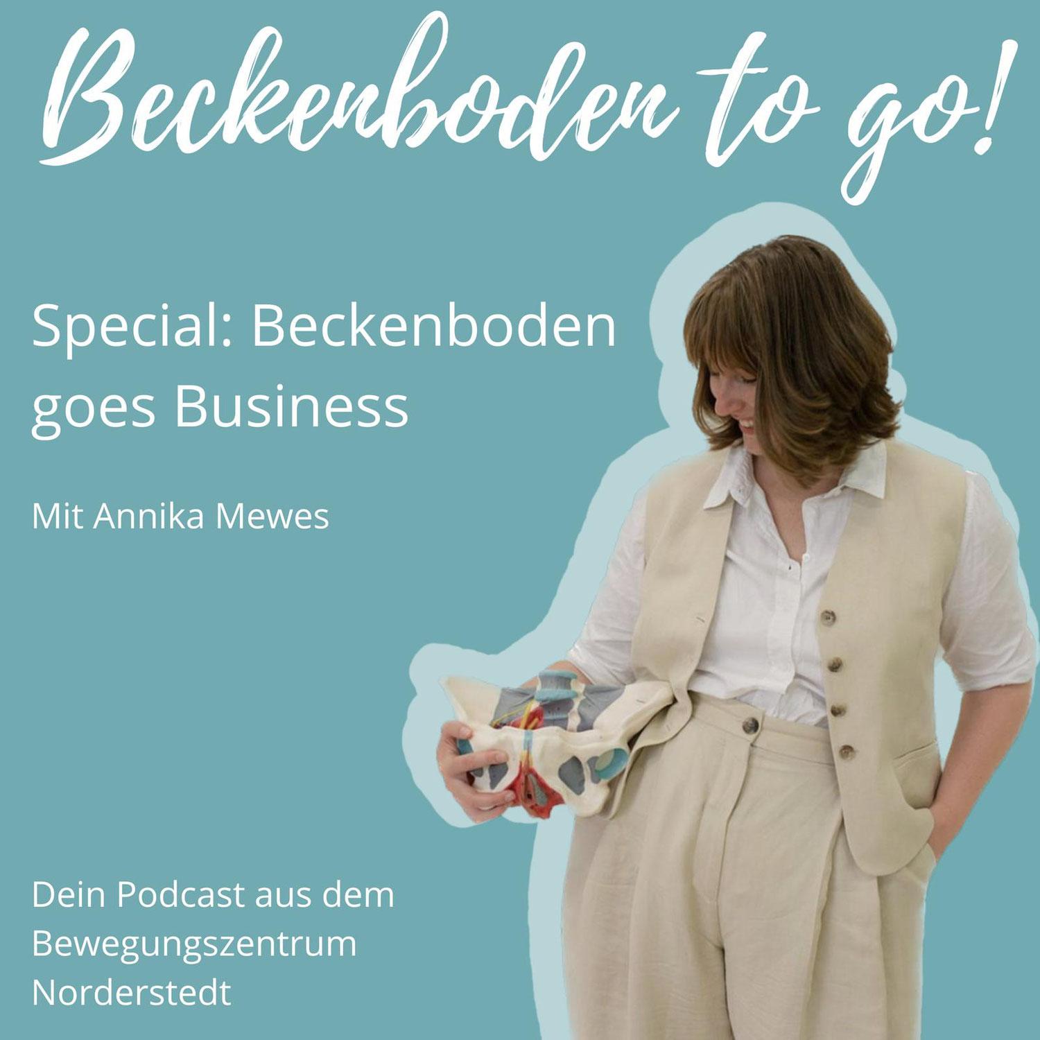 Beckenboden To Go – Folge 88: Beckenboden goes Business mit Annika Mewes