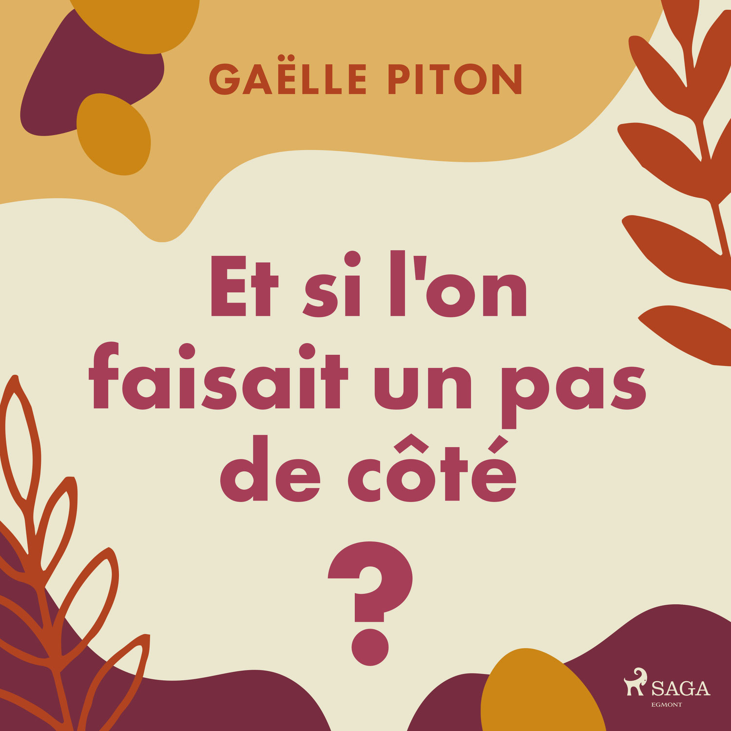 L'ouvrage de Gaëlle Piton "Et si l'on faisait un pas de côté?" aux Éditions Leduc sort en audio chez Saga Egmont