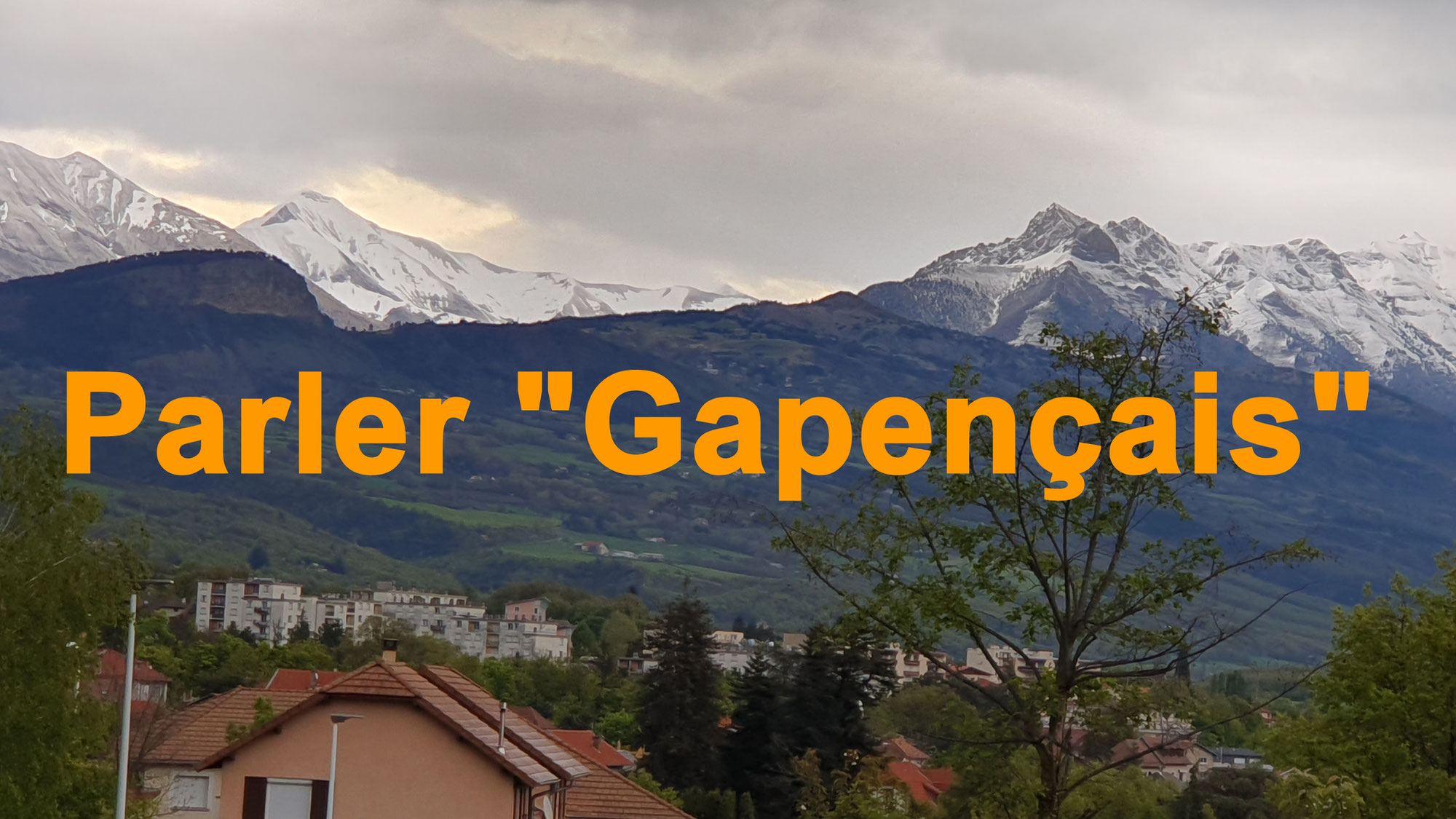 PARLER "GAPENCAIS"