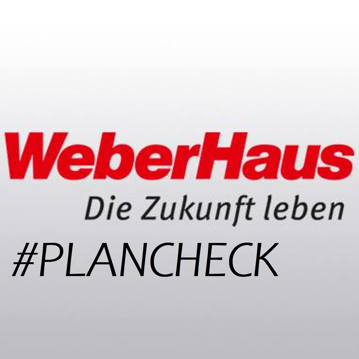 WeberHaus Plancheck abgeschlossen