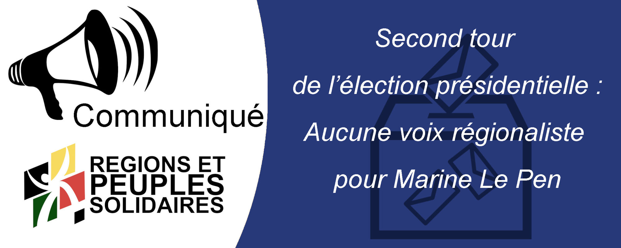 Second tour de l’élection présidentielle :  Aucune voix régionaliste pour Marine Le Pen