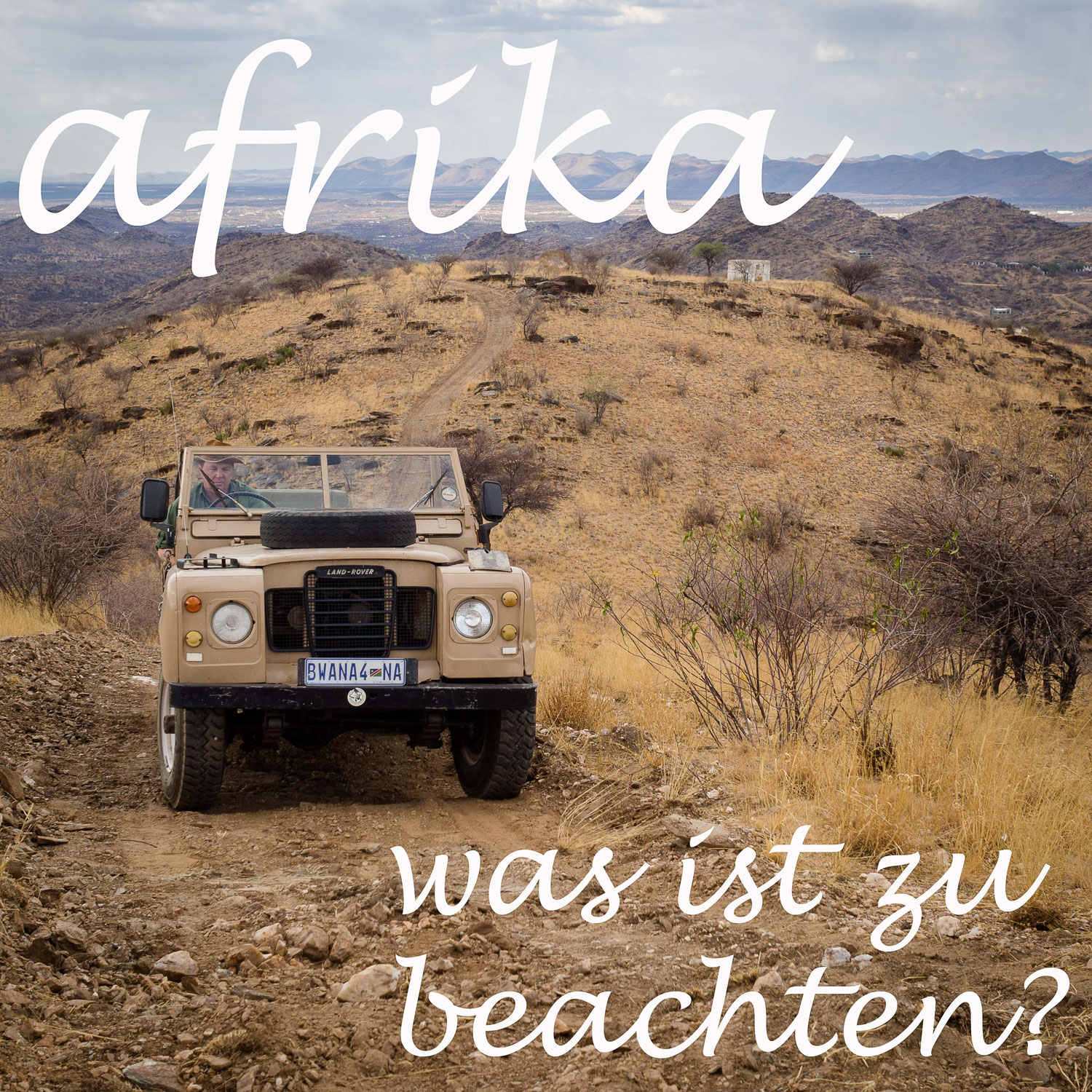 rundreise reisebericht südafrika - reiseziel südliches Afrika, auf was ist zu achten...?