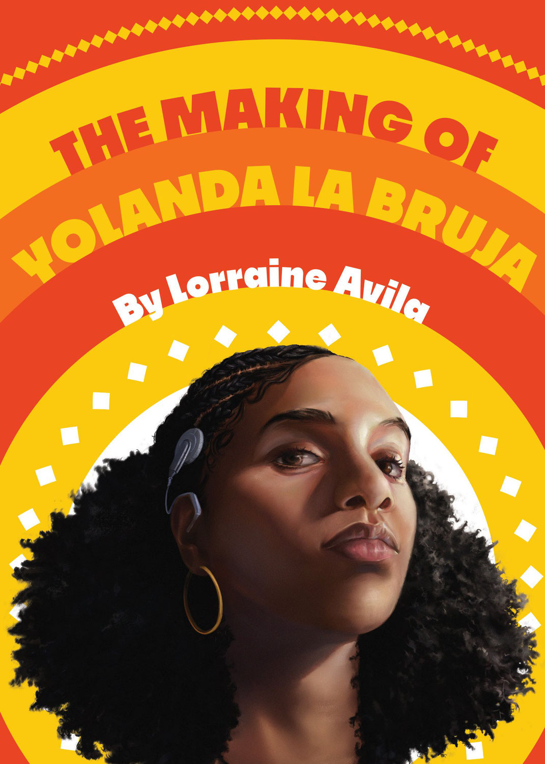 The Making of Yolanda la Bruja von Lorraine Avila