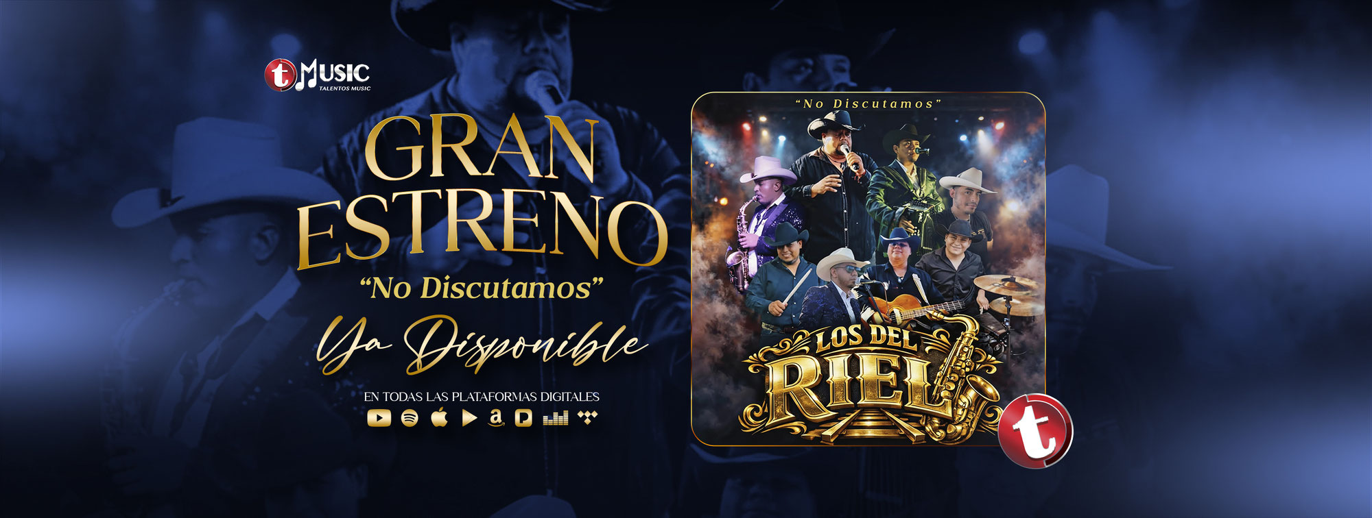 NOTICIA OFICIAL - La agrupación norteña Los Del Riel presentan el estreno de su nuevo sencillo “No Discutamos”