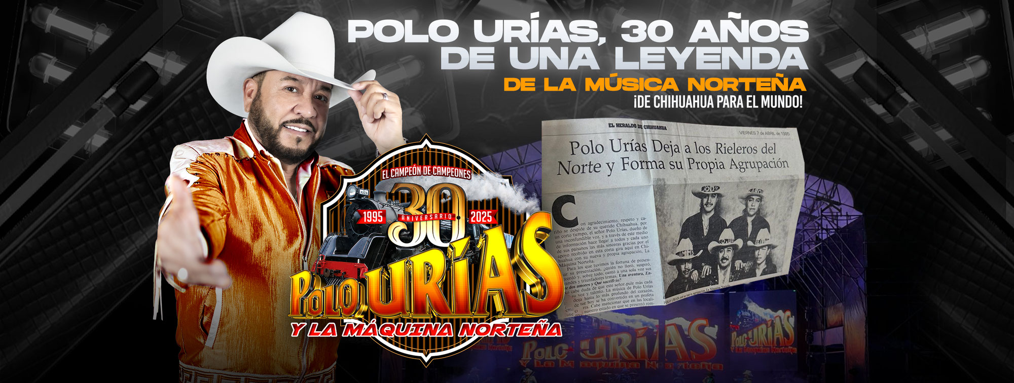 Polo Urías, 30 Años de una leyenda de la Música Norteña ¡De Chihuahua para el mundo!
