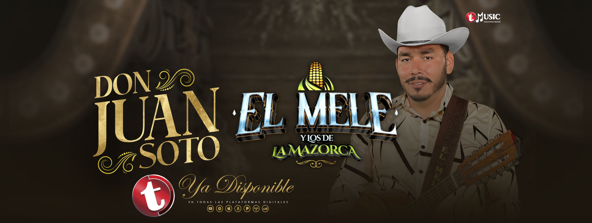 NOTICIA OFICIAL - "Don Juan Soto" Nuevo Sencillo de "El Mele y Los De La Mazorca", ya disponible en YouTube y todas las Plataformas Digitales