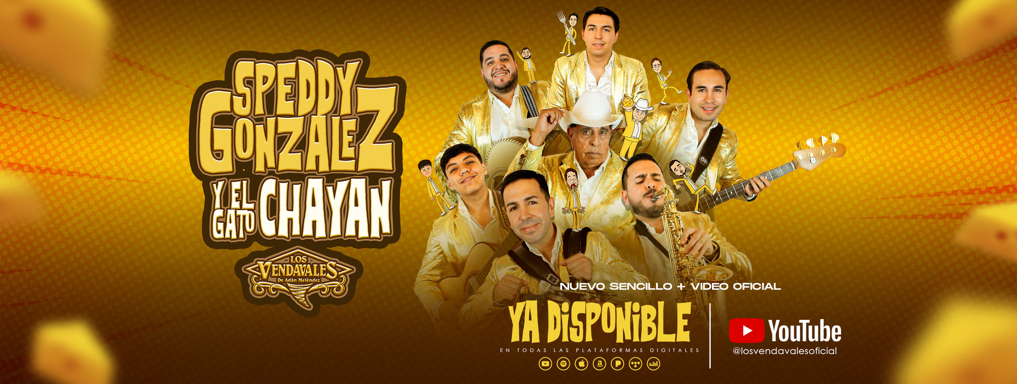 LANZAMIENTO OFICIAL - "Speddy Gonzalez y El Gato Chayan" Nuevo Sencillo y Video Oficial de "Los Vendavales de Adán Meléndez"