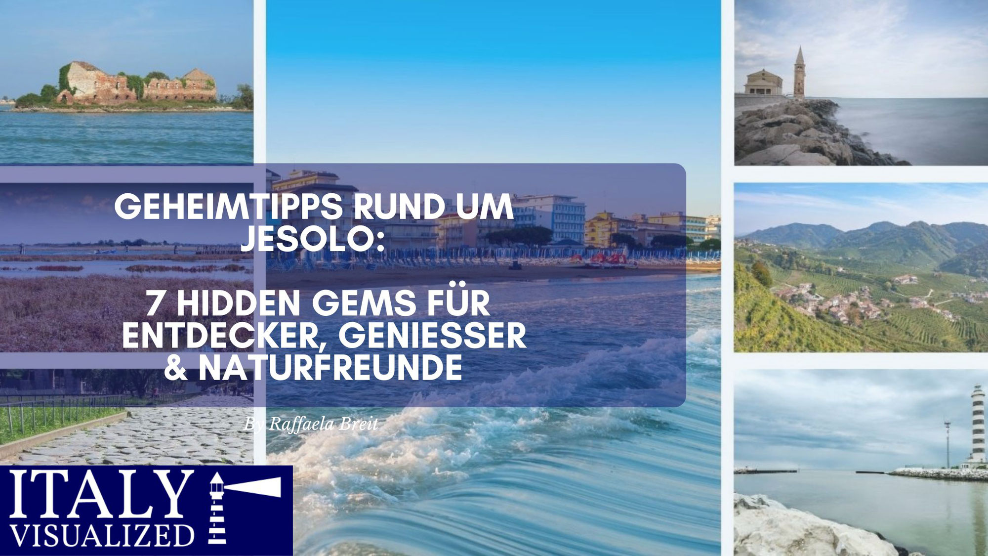 Geheimtipps rund um Jesolo: 7 Hidden Gems für Entdecker, Genießer & Naturfreunde
