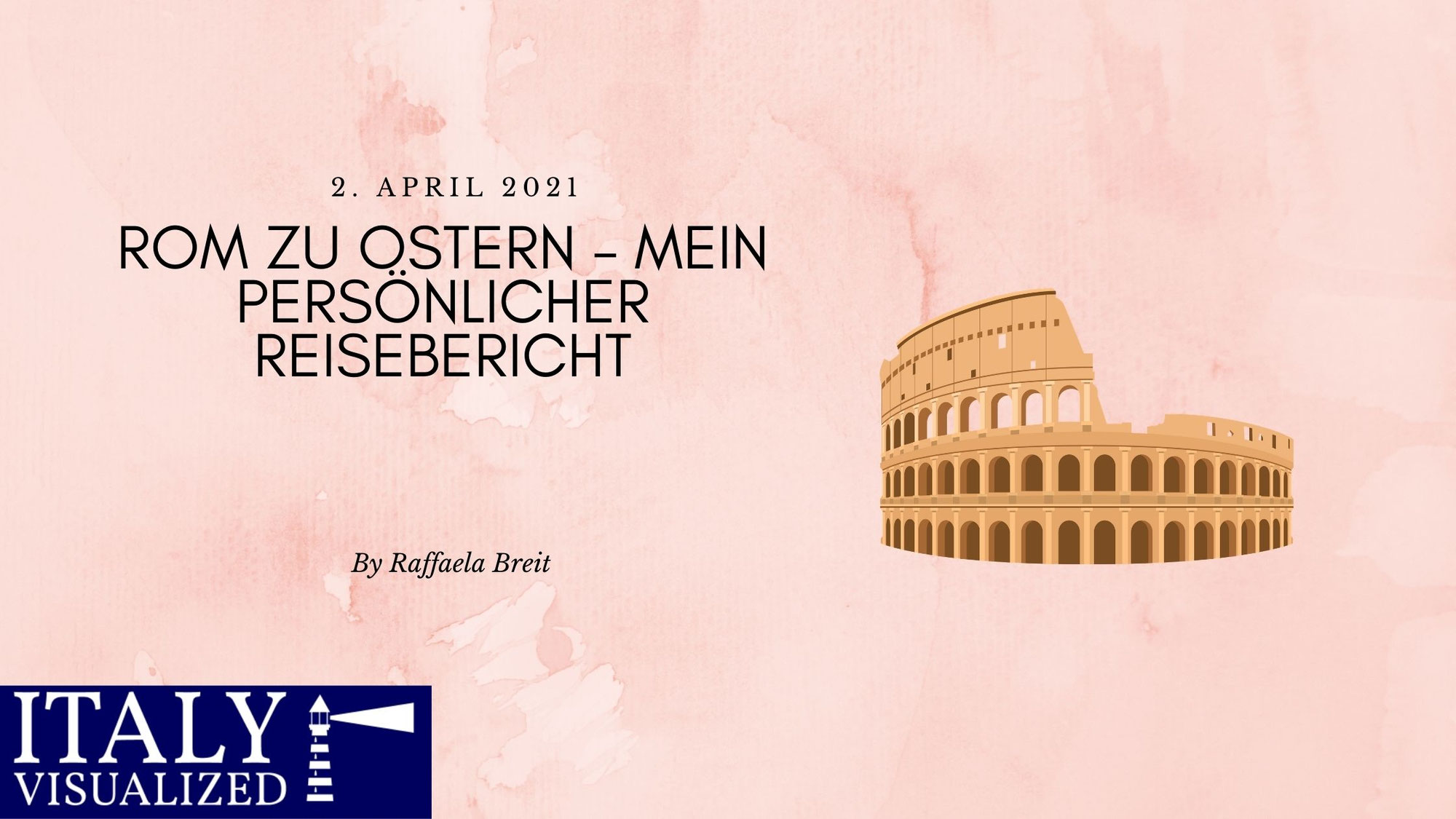 Rom zu Ostern – Mein persönlicher Reisebericht
