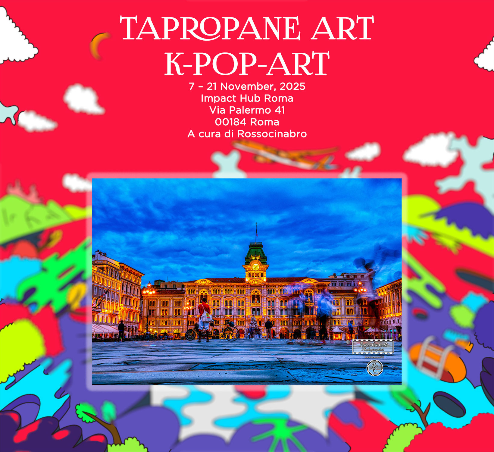 K-POP ART - TAPROPANE ART • Galleria Rossocinabro • Trieste Pop Art ~ Fluorescent Frenzy