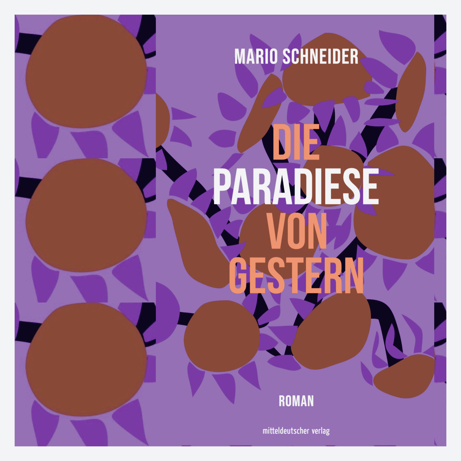 Mario Schneider: Die Paradiese von gestern