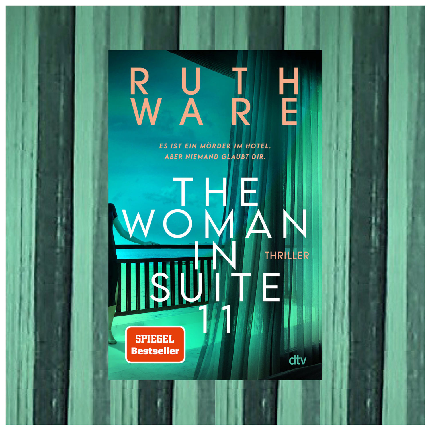 Ruth Ware: The Woman in Suite 11