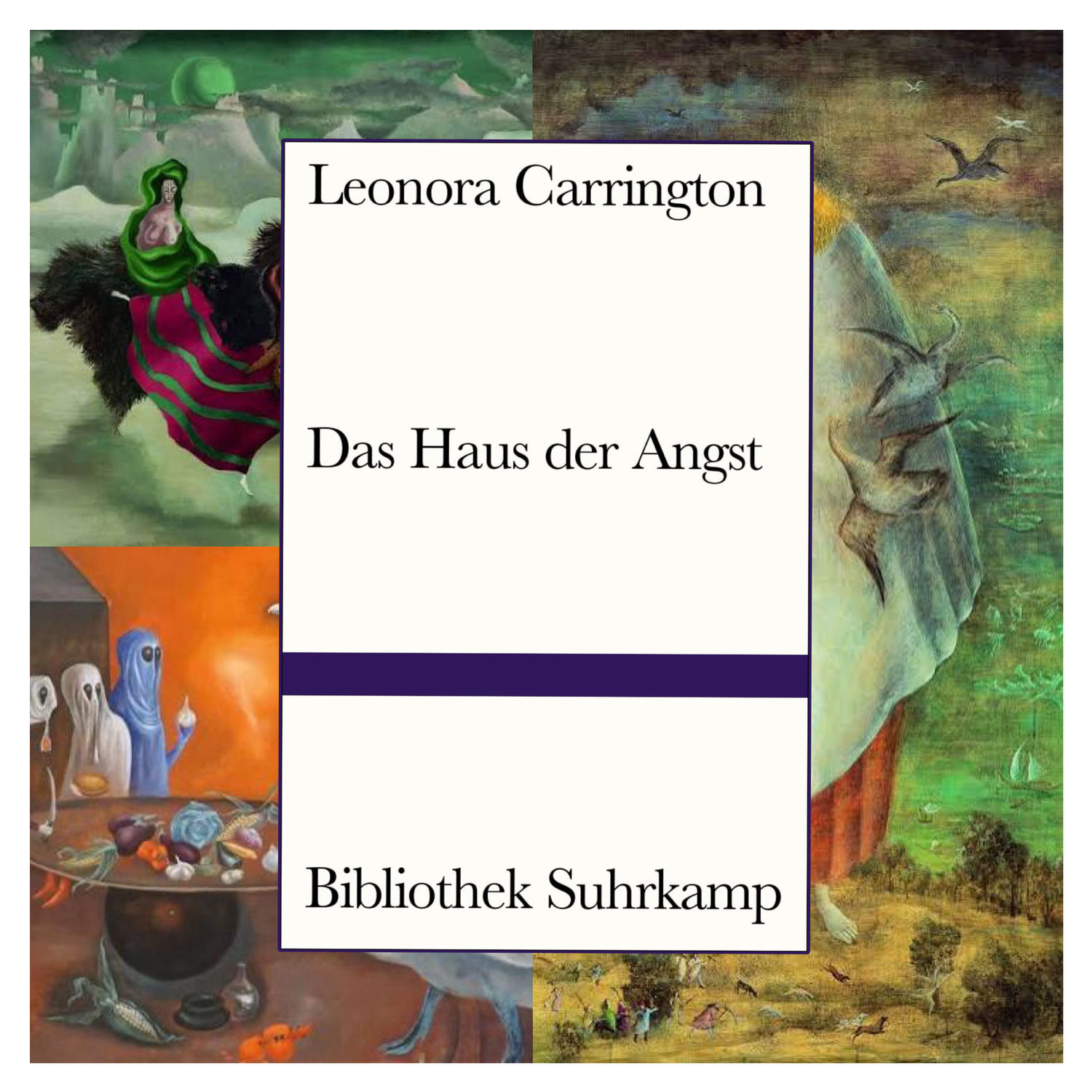Leonora Carrington: Das Haus der Angst