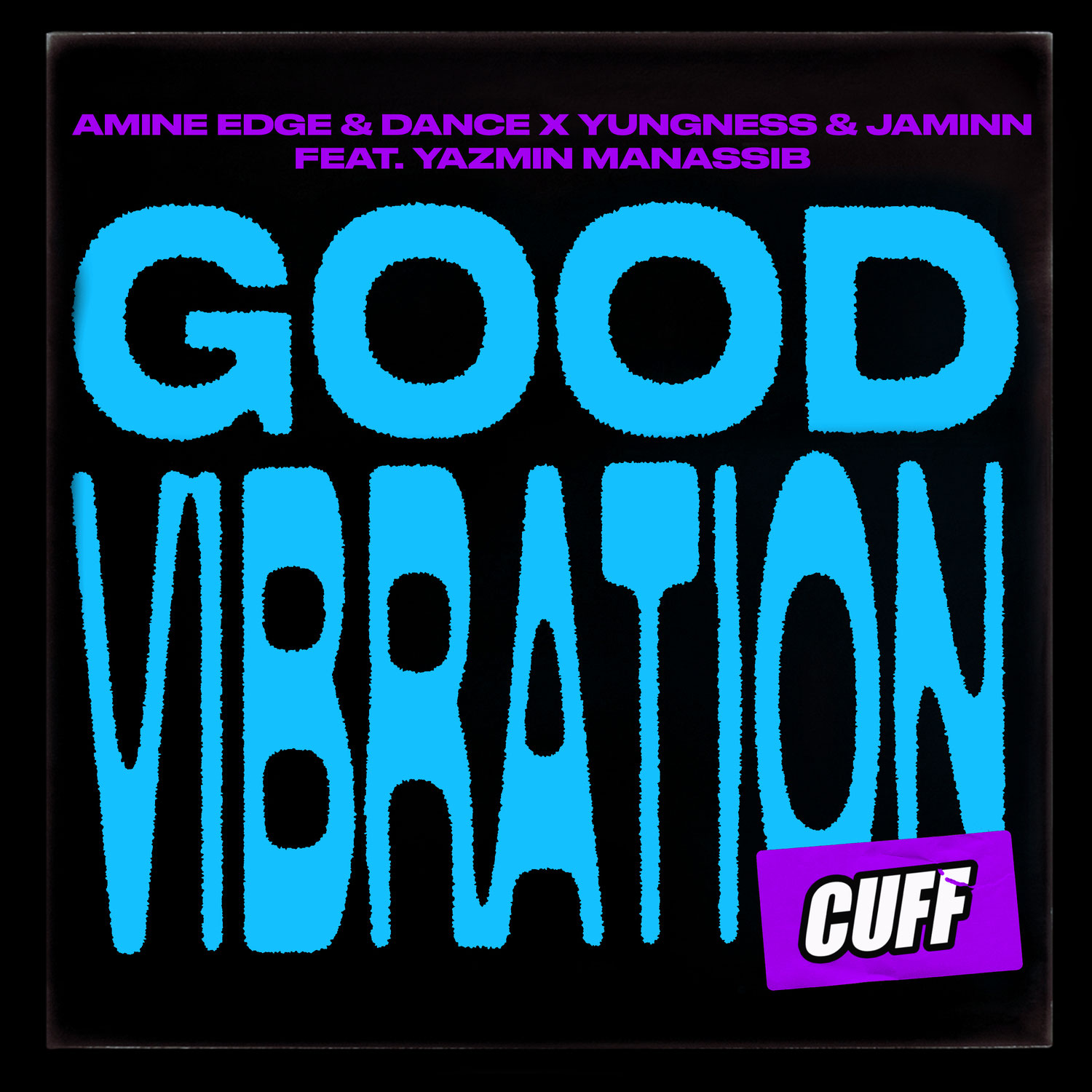 Amine Edge & Dance x Yungness & Jaminn Feat. Yazmin Manassib