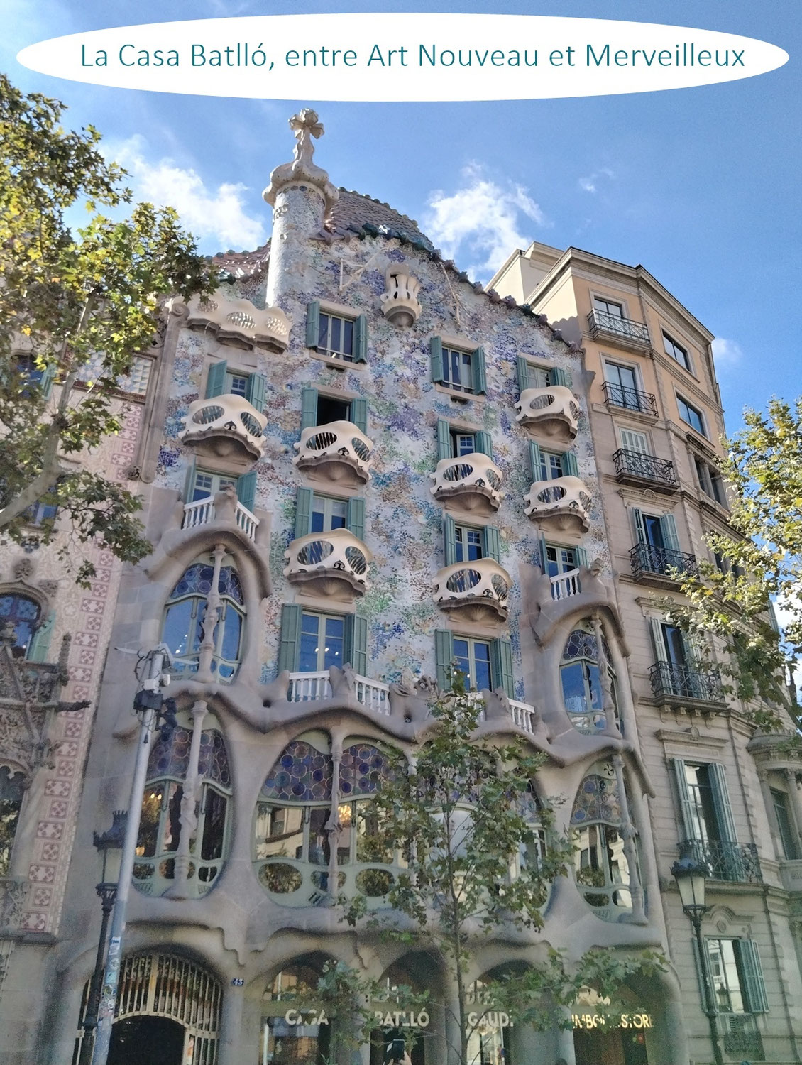 La Casa Batlló, entre Art Nouveau et Merveilleux