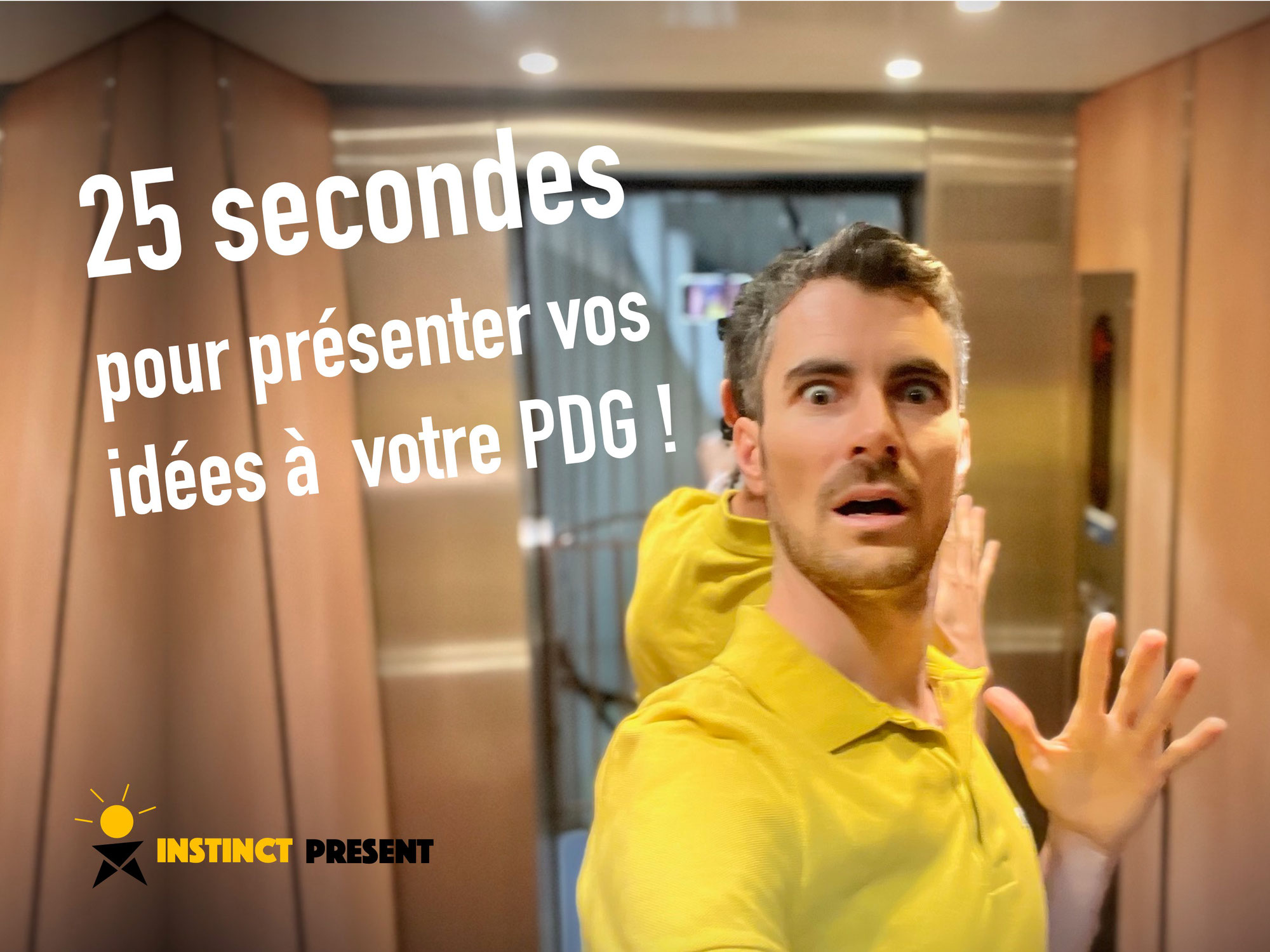 25 sec pour présenter vos idées à votre PDG !