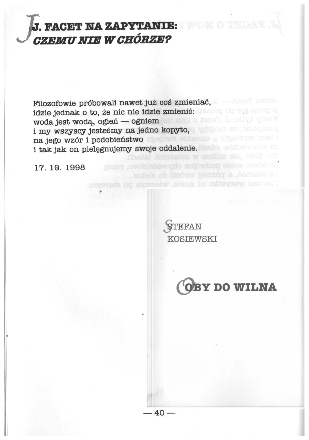 J. FACET NA ZAPYTANIE: CZEMU NIE W CHÓRZE?