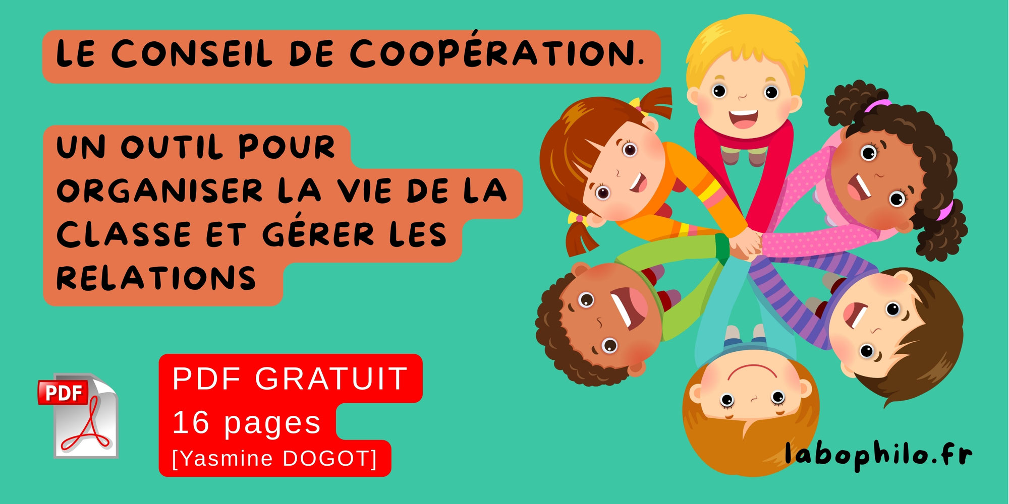 Le conseil de coopération. Un outil pour organiser la vie de la classe et gérer les relations [PDF gratuit 16 pages - Yasmine DOGOT]