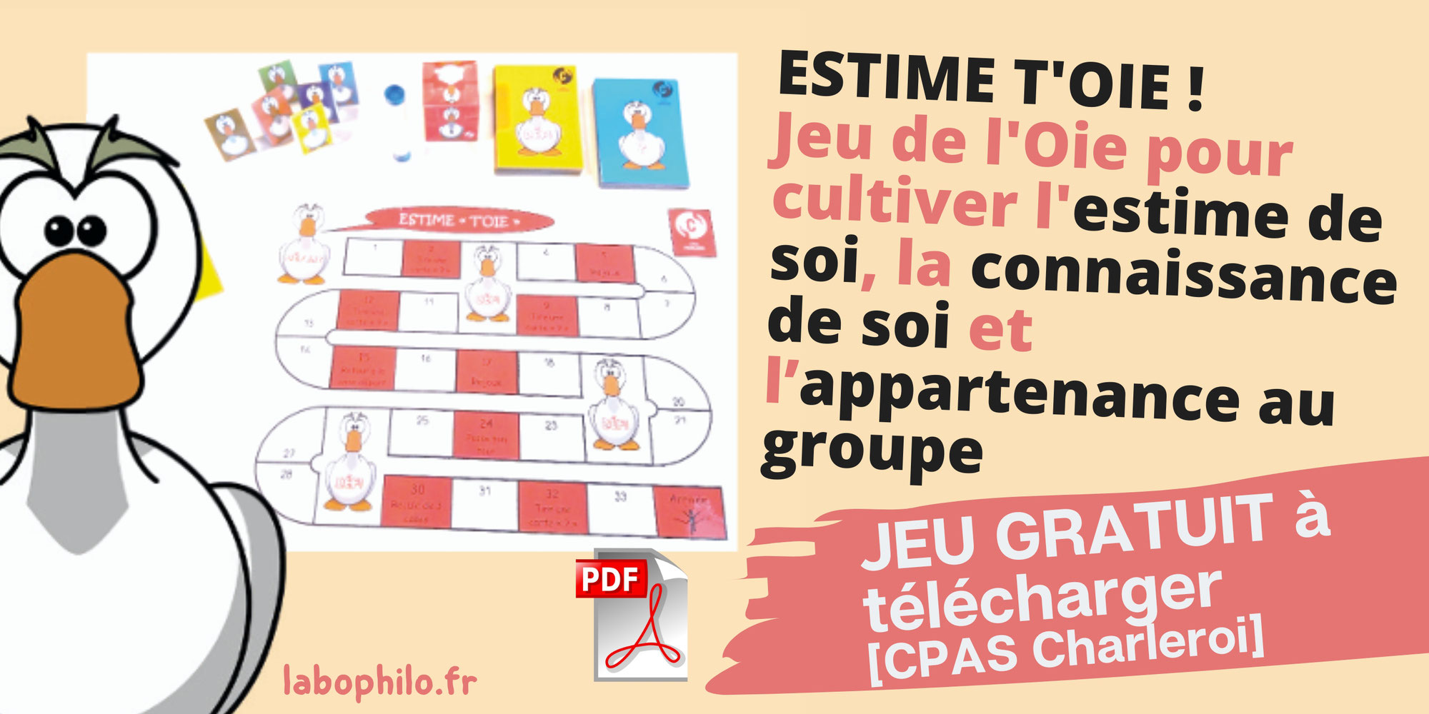 ESTIME T'OIE: un Jeu de l'Oie pour cultiver l'estime de soi, la connaissance de soi et l’appartenance au groupe [CPAS Charleroi]