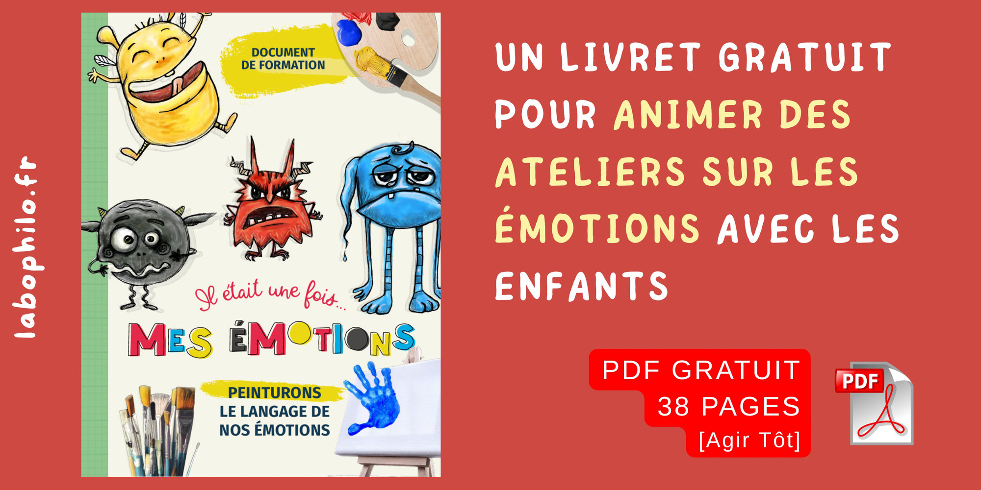 Un livret gratuit pour animer des ateliers sur les émotions avec les enfants à partir du livre "La Couleur des émotions" [PDF gratuit 38p. - Agir Tôt]