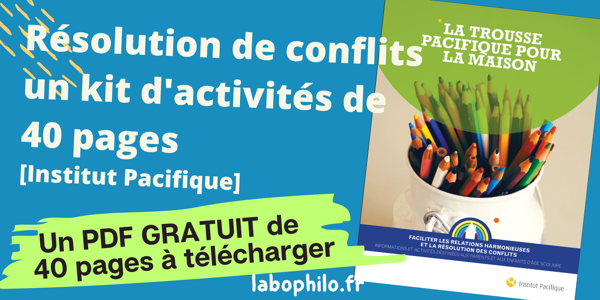 Résolution de conflits: un kit d'activités gratuit de 40 pages [PDF gratuit - Institut Pacifique]