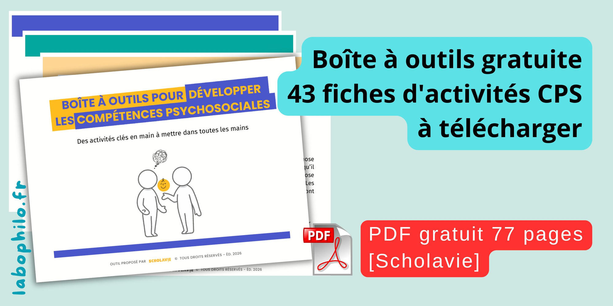 Compétences psychosociales: une boîte à outils gratuite de 77 pages. 43 fiches d'activités CPS à télécharger [PDF gratuit 77 pages - Scholavie]