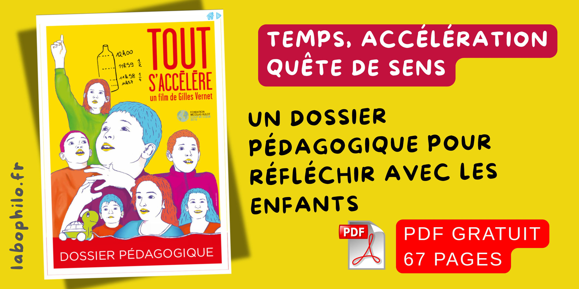 Tout s'accélère: un dossier pédagogique pour réfléchir sur le TEMPS et l'accélération avec les enfants à partir du film de Gilles Vernet [PDF gratuit 67 pages]