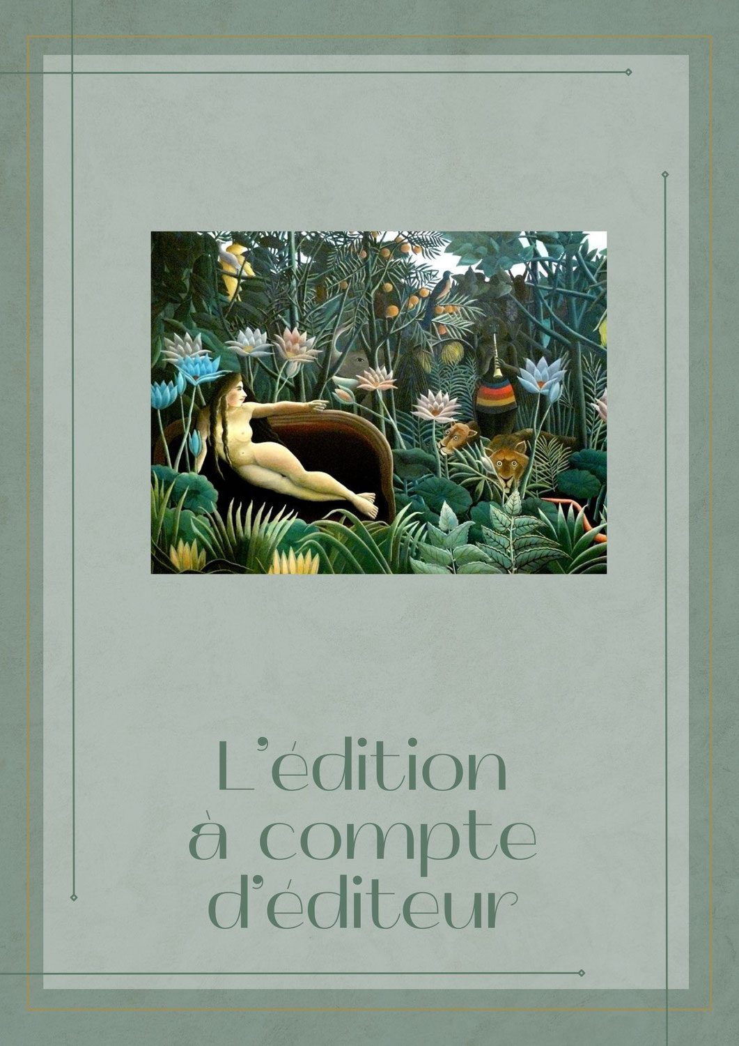 Le monde de l’édition est une jungle - L’édition à compte d’éditeur