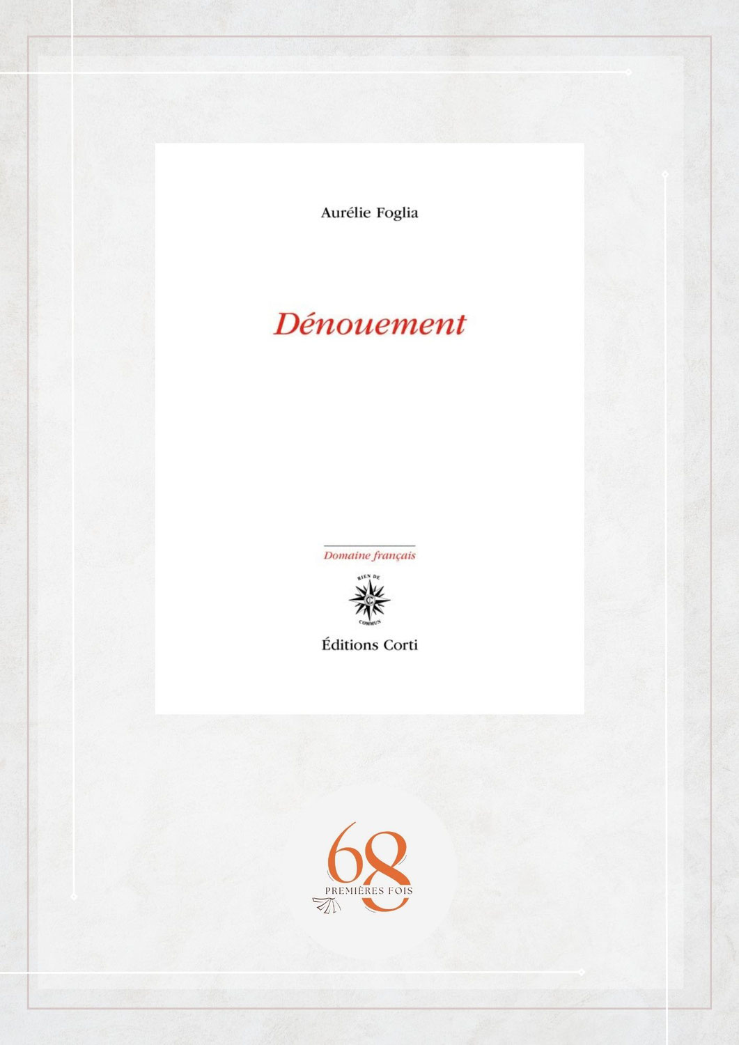 Dénouement, Aurélie Foglia, Corti