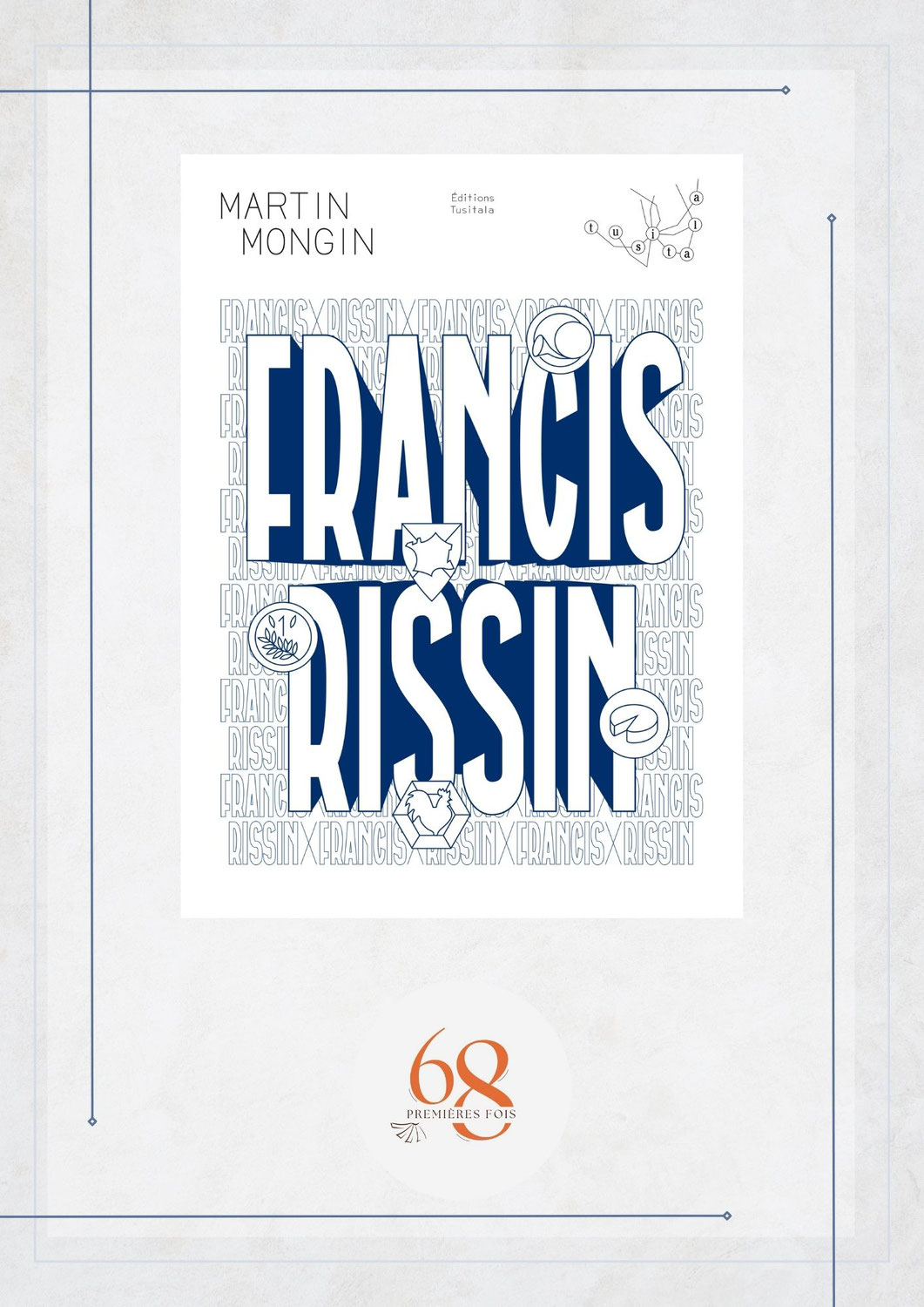 Francis Rissin, Martin Mongin, Tusitala