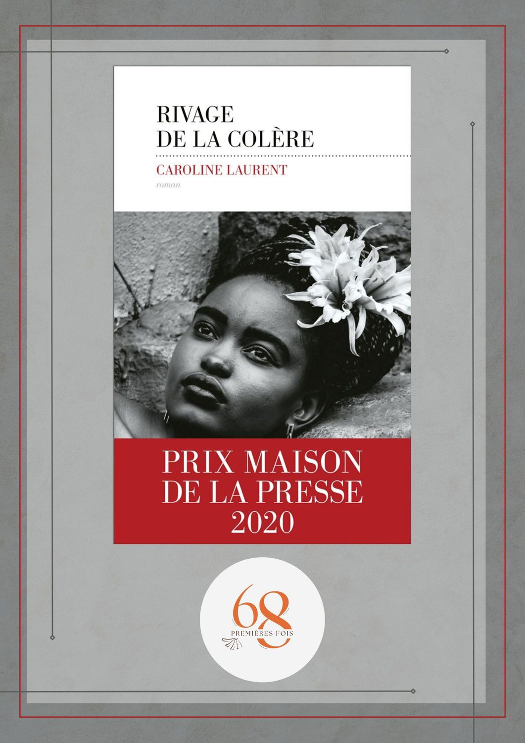 Rivage de la colère, Caroline Laurent, Les Escales