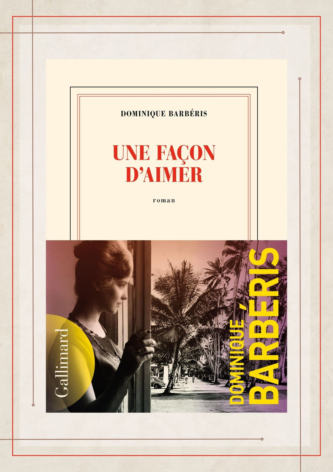 Une façon d’aimer, Dominique Barbéris, Gallimard