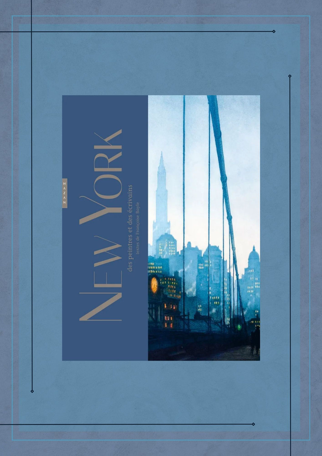 New York des peintres et des écrivains, Françoise Bayle, Hazan