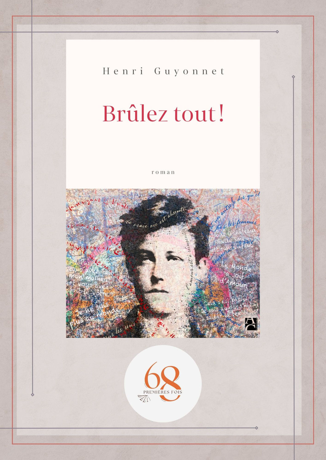 Brûlez tout !, Henri Guyonnet, Anne Carrière