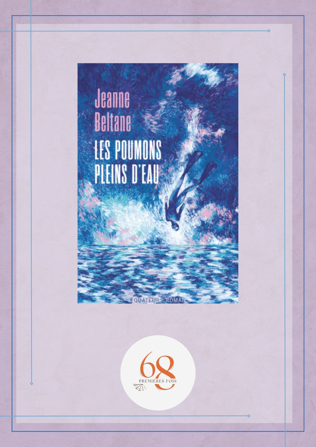 Les Poumons pleins d’eau, Jeanne Beltane, Les Équateurs