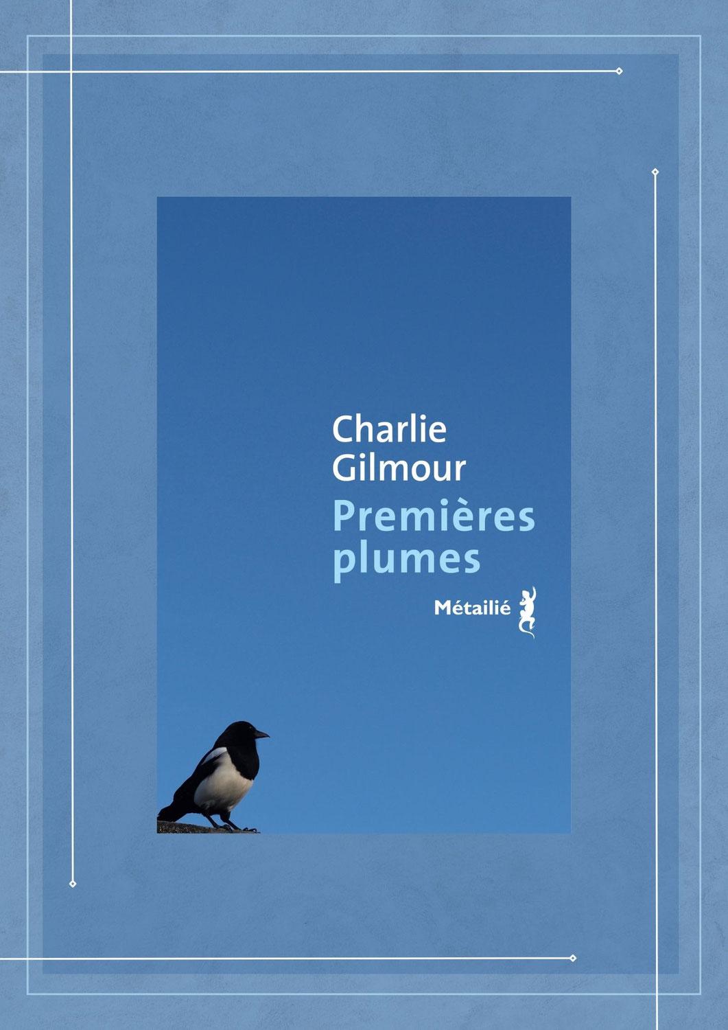 Premières plumes, Charlie Gilmour, Métailié