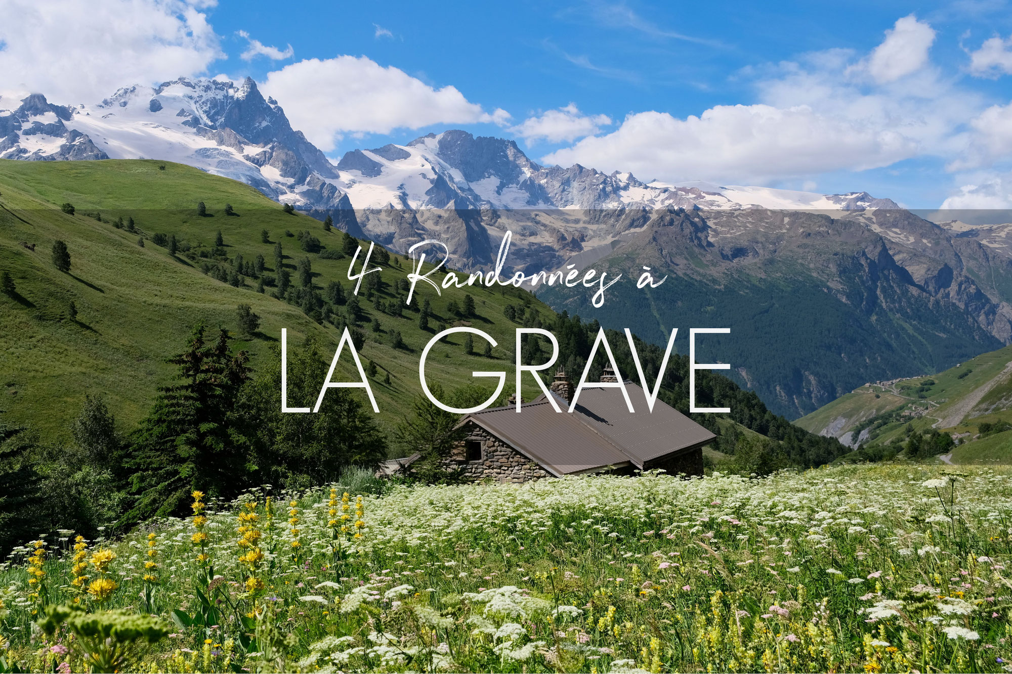 4 randonnées à La Grave
