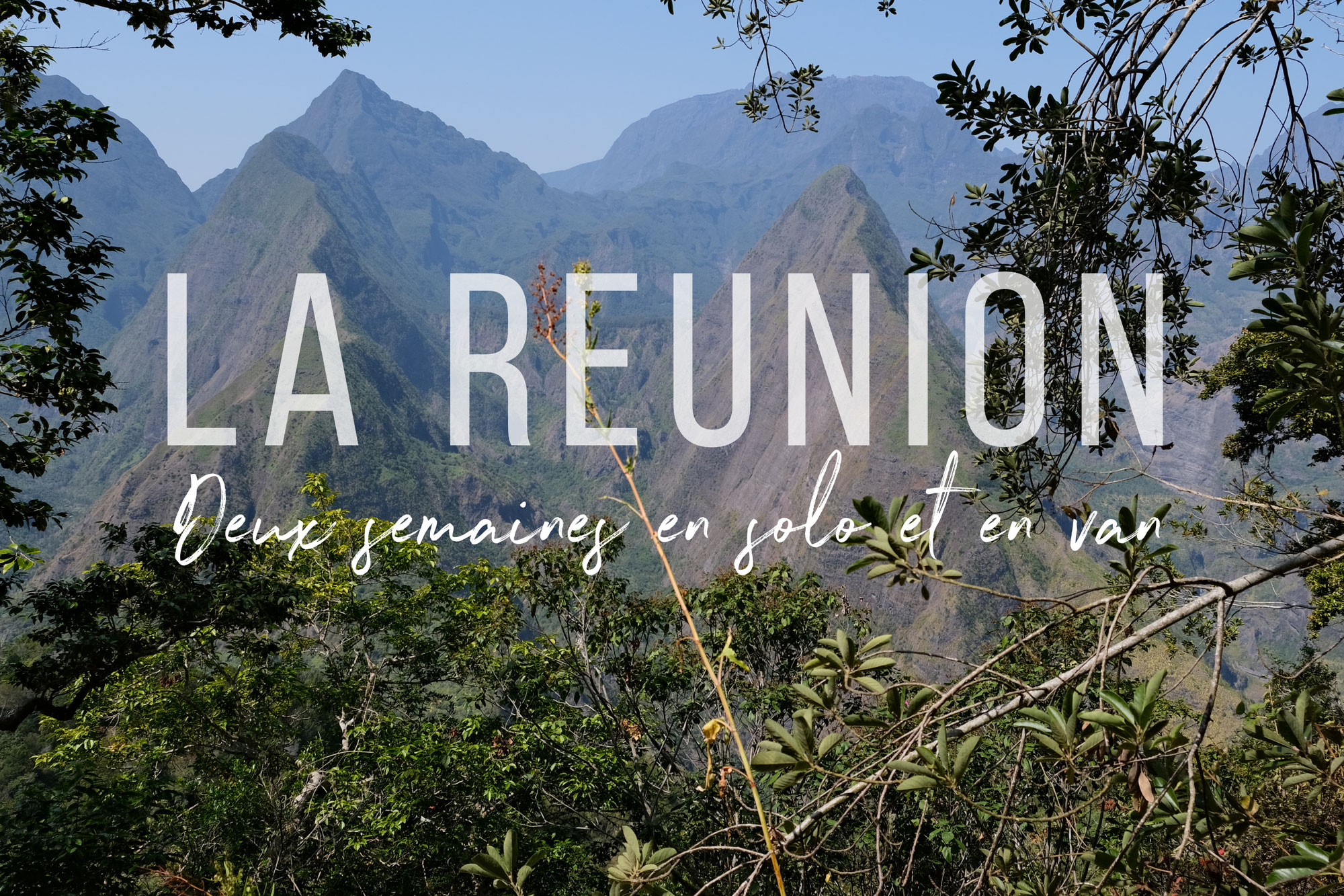 La Réunion, deux semaines en solo et en van