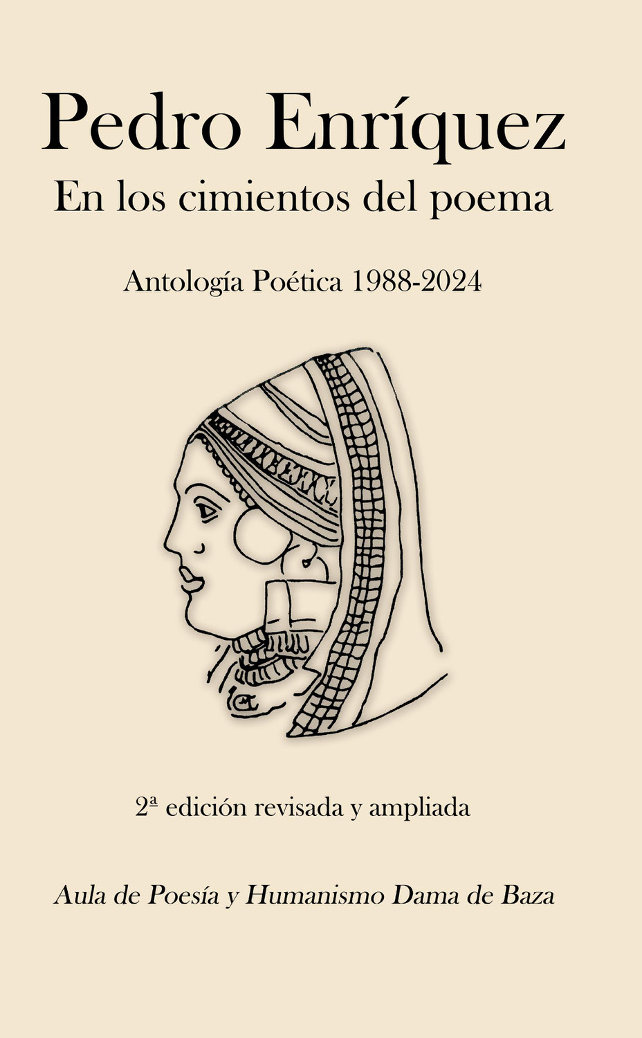 En los Cimientos del Poema Antología Poética Pedro Enríquez
