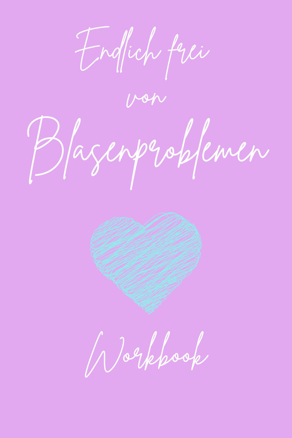 Workbook-Endlich frei von Blasenproblemen