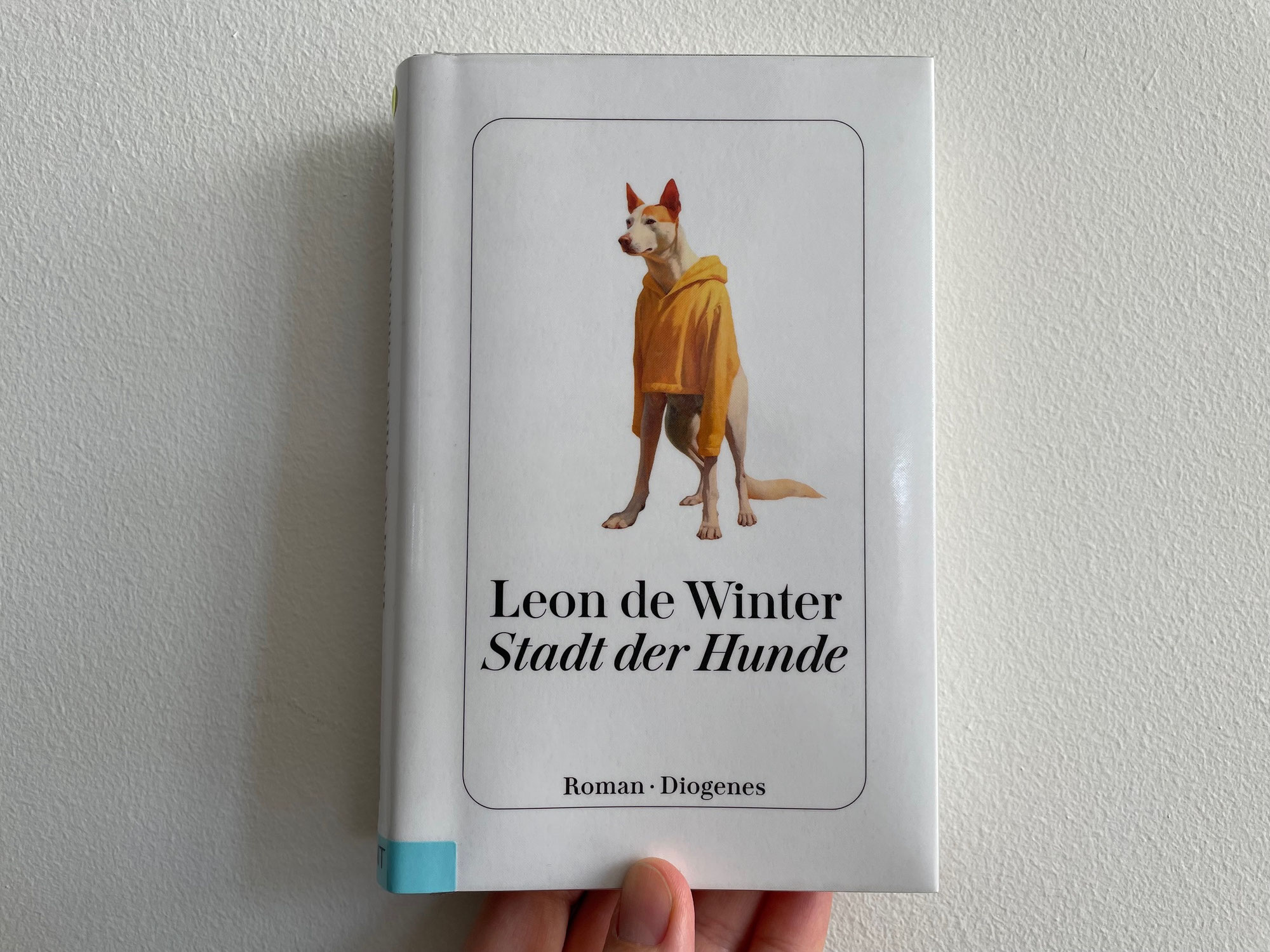 Leon de Winter: Stadt der Hunde (Diogenes, 2025)