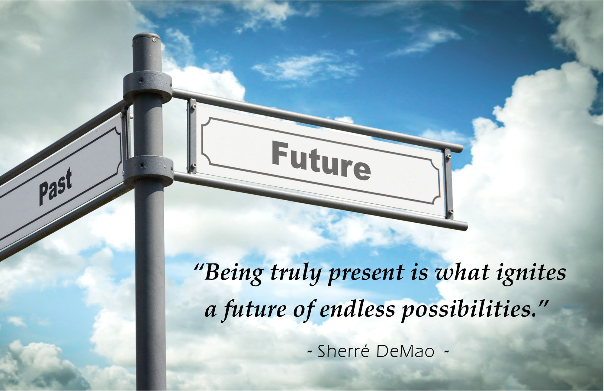 Are you past or future present?