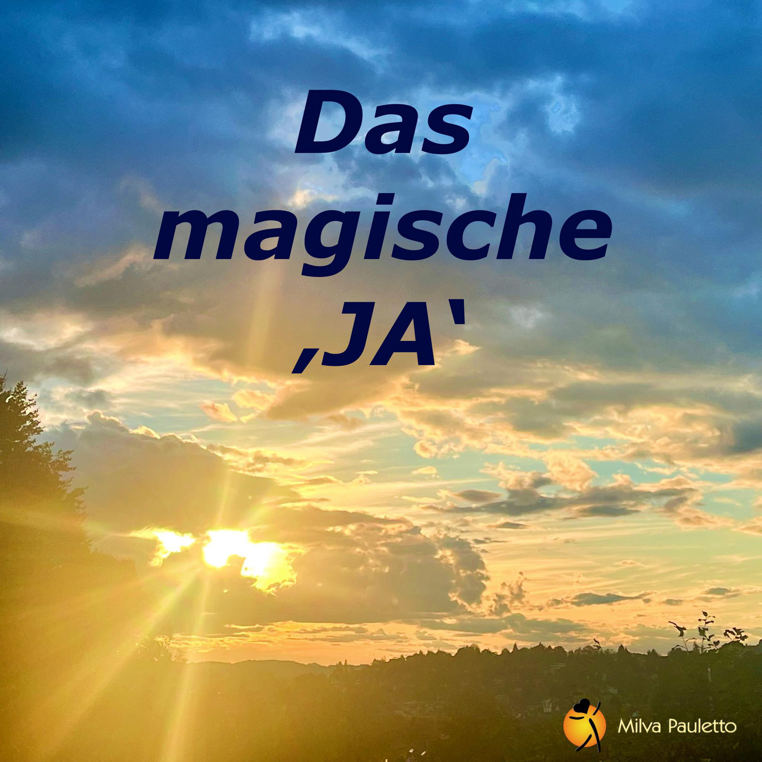 Das magische JA