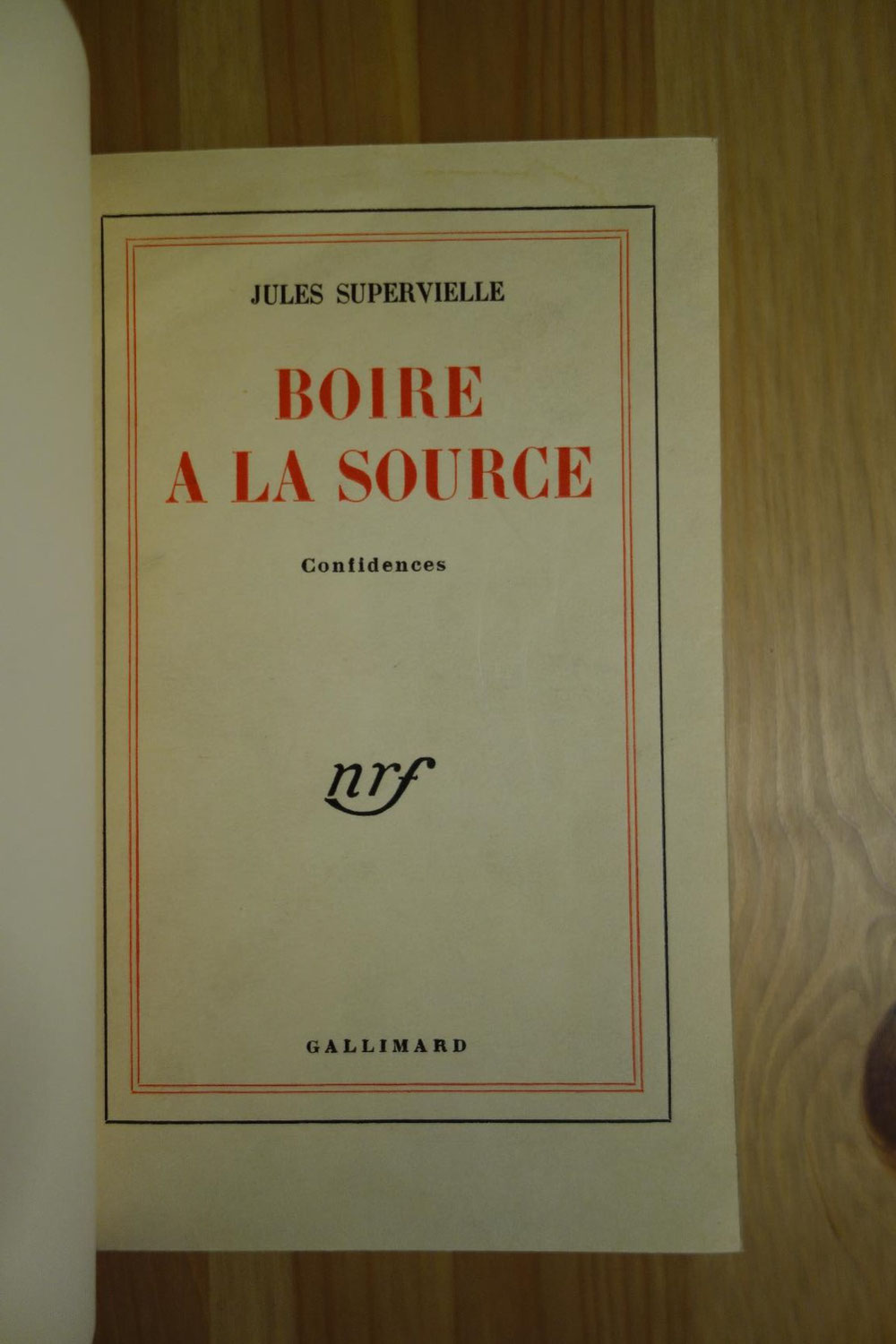 Jules Supervielle, Boire à la source, NRF, 1951