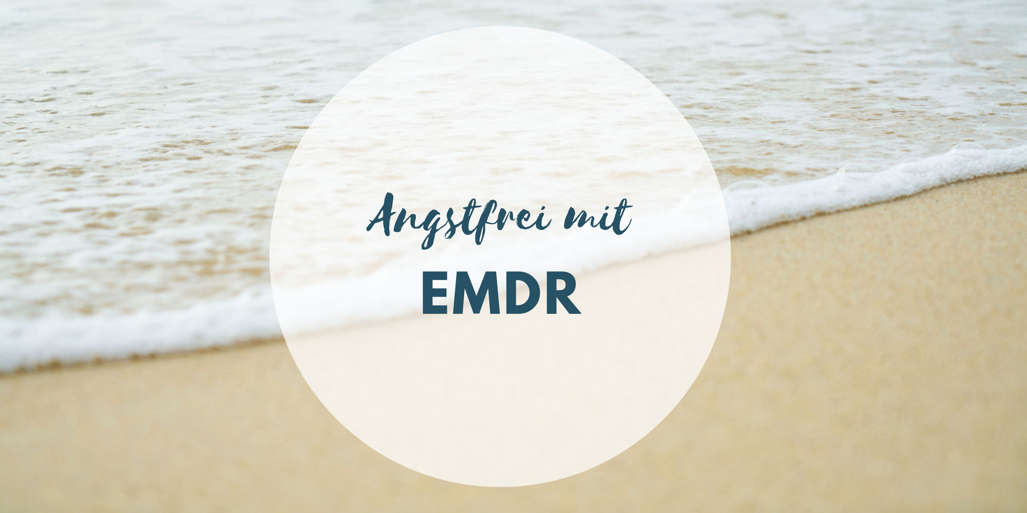 Was ist EMDR und wie kann EMDR mir helfen?