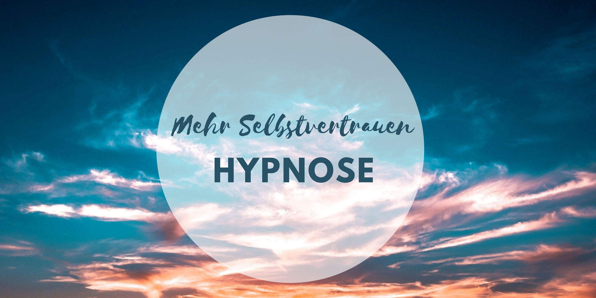Selbsthypnose - Mehr Selbstvertrauen gewinnen