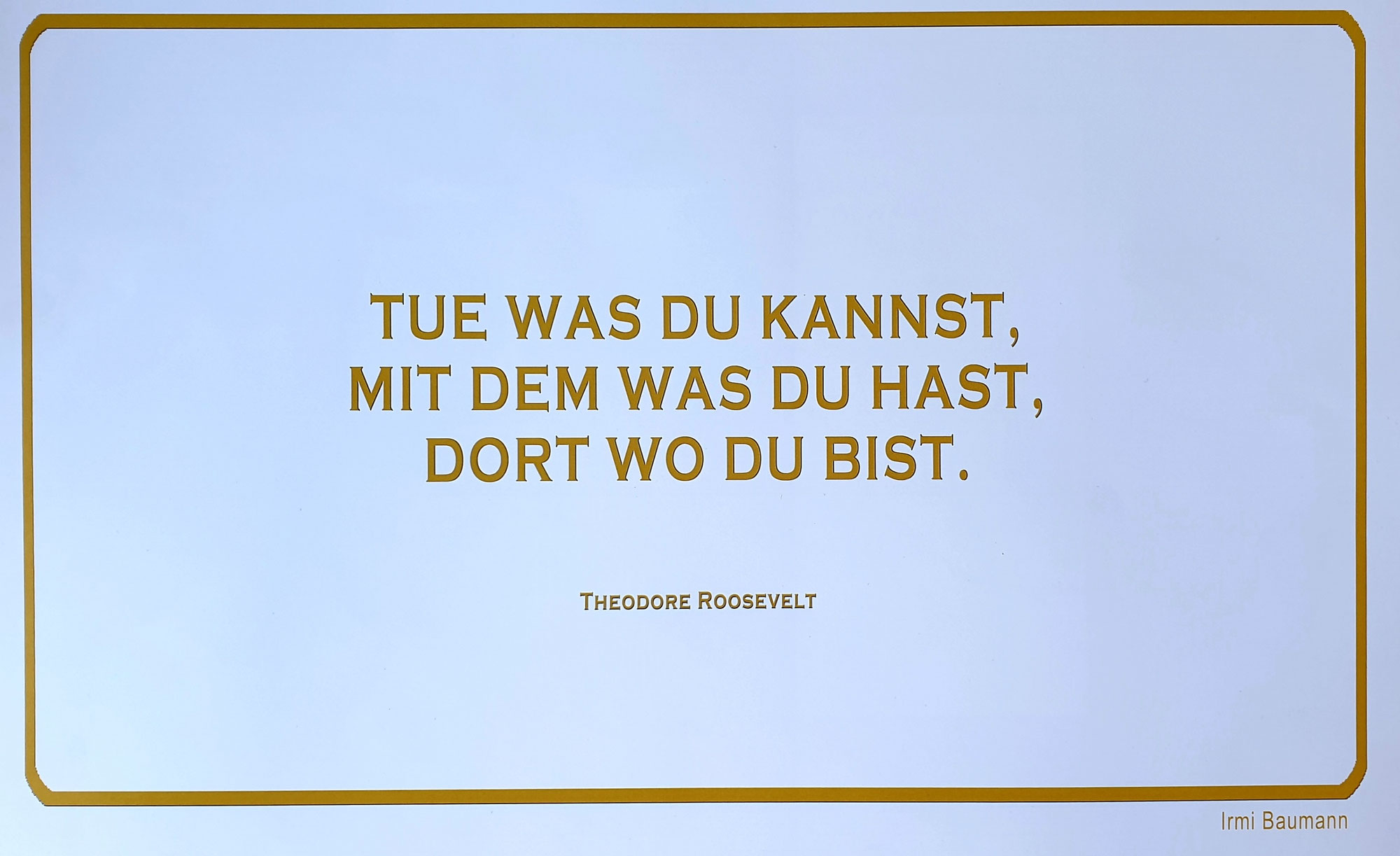 Ein Motto für den Alltag
