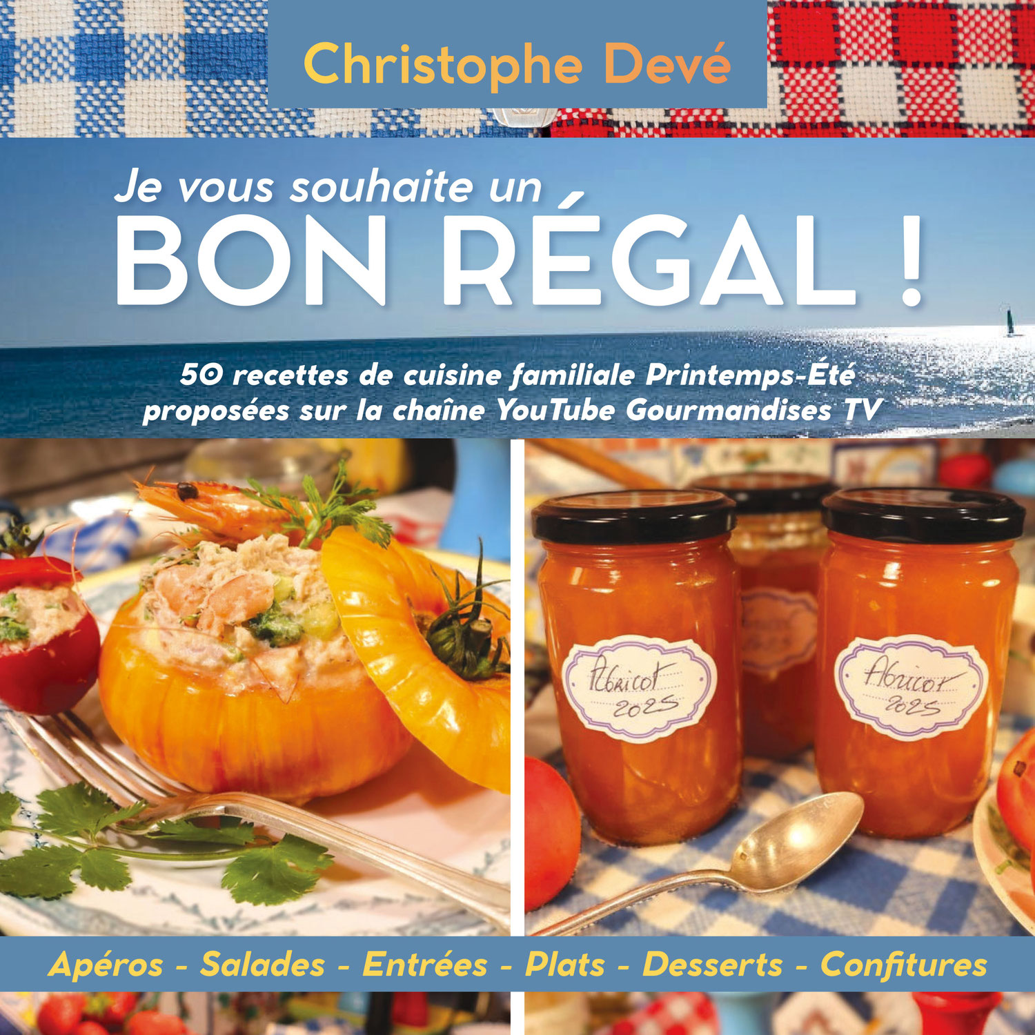 Le N°2 de "Je vous souhaite un bon régal !" par Christophe Devé vient de paraitre sur Amazon le 17 mai 2026 - 50 recettes des beaux jours !