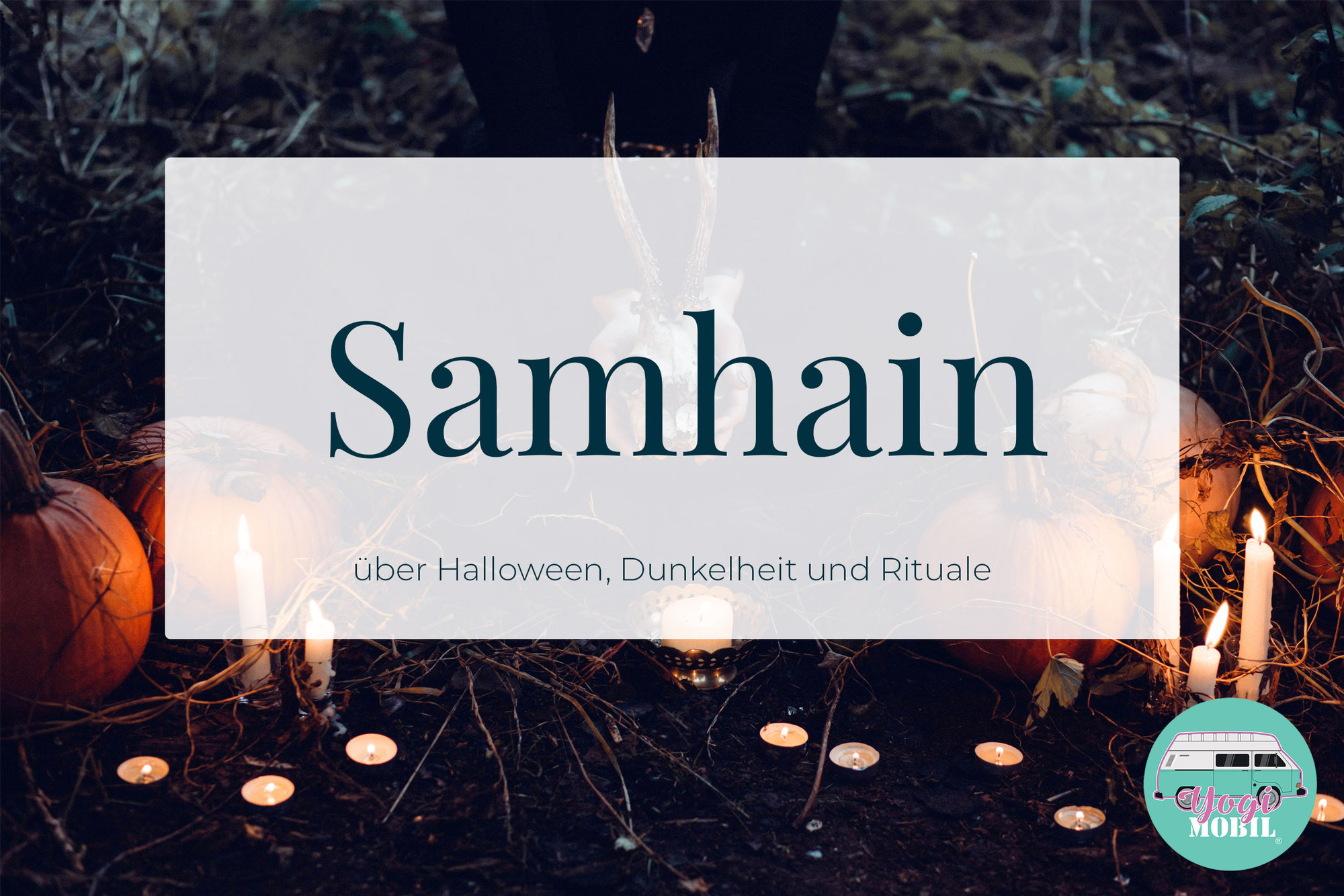 Samhain – Über Halloween, Dunkelheit und Rituale